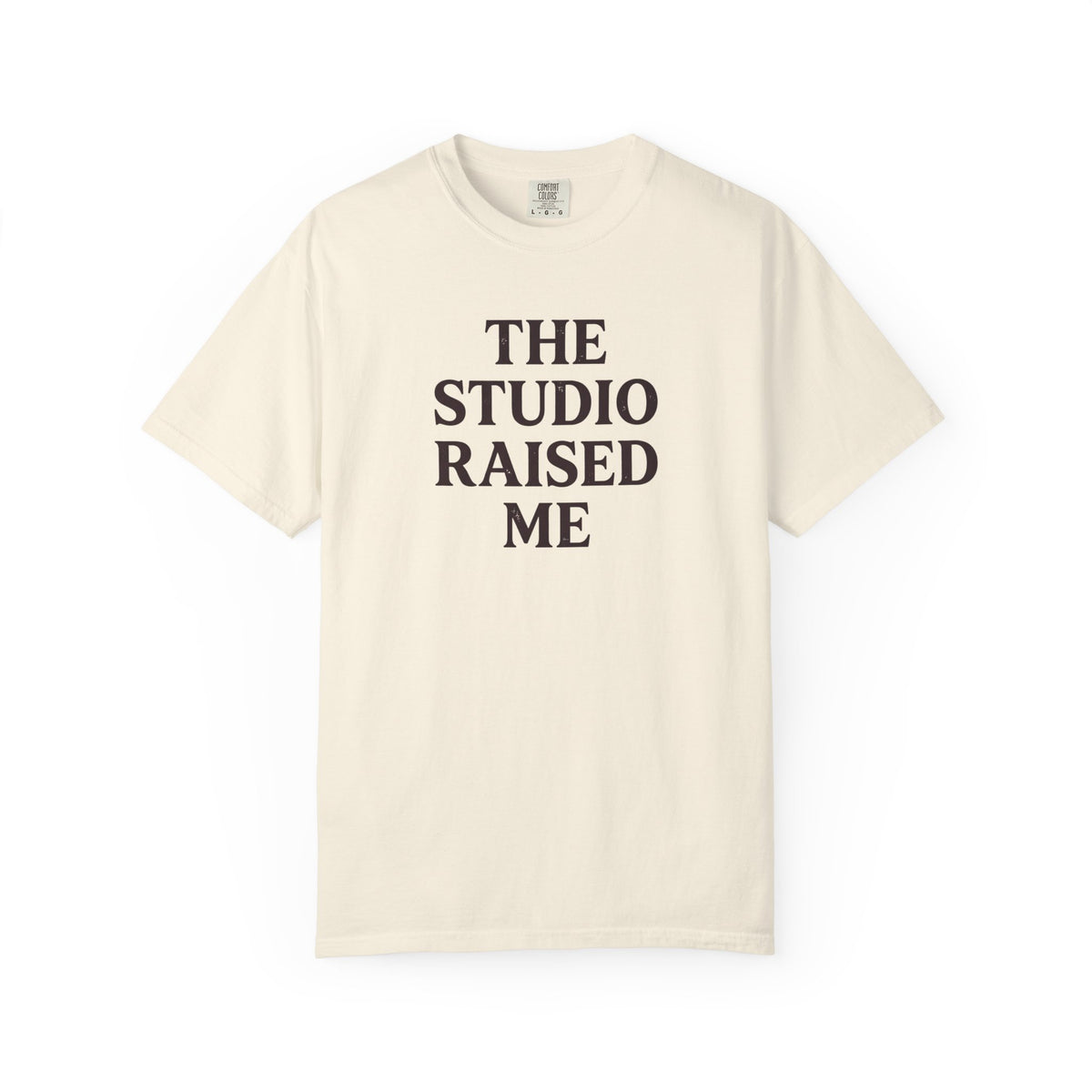 The Studio Raised Me T-Shirt