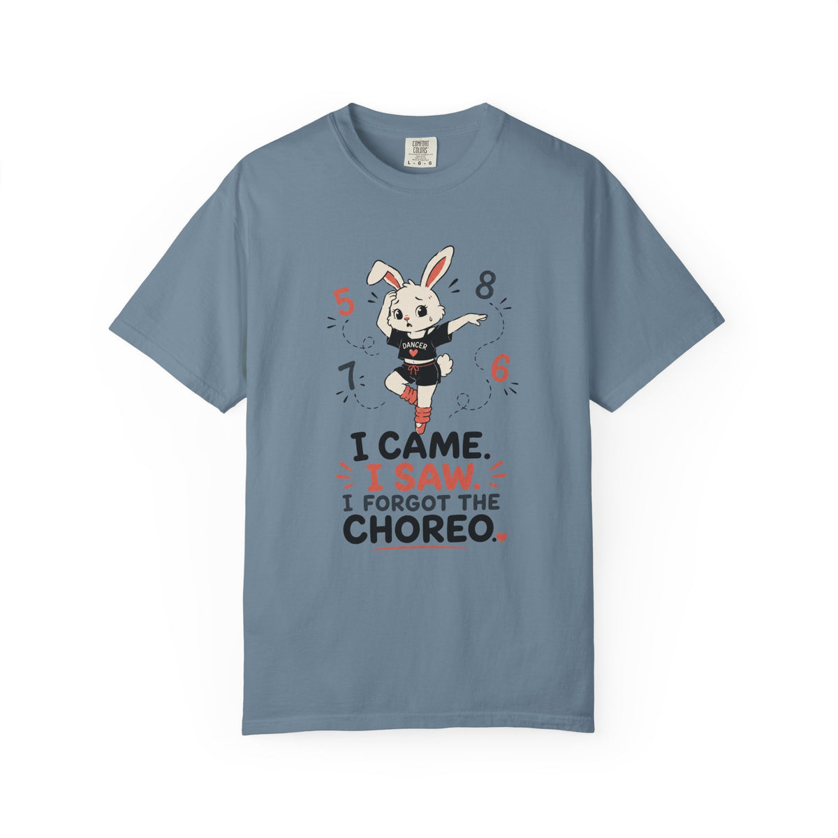 I Came, I Saw, I Forgot The Choreo T-Shirt