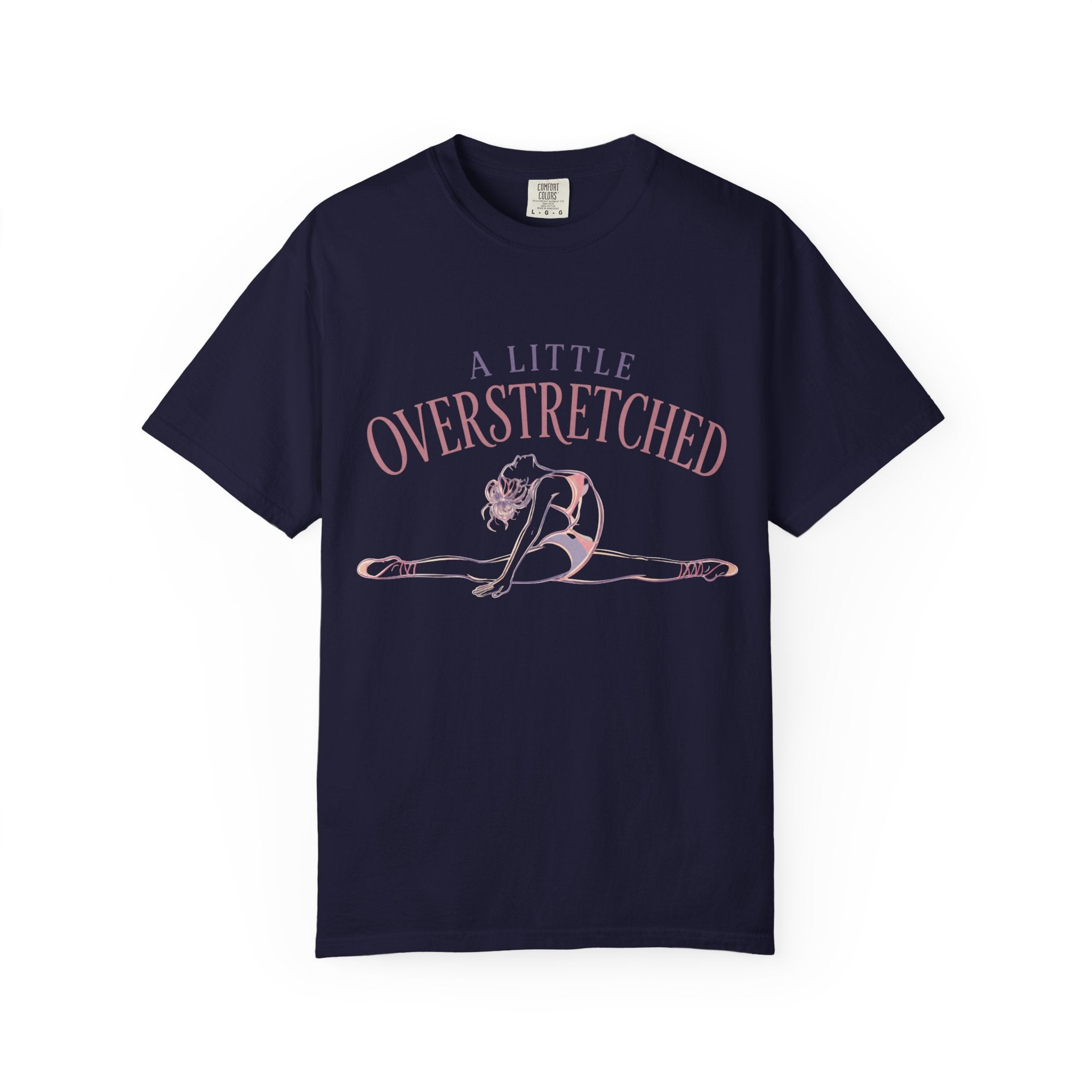 A Little Over Stretched T-Shirt