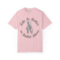 Life Is Better In Ballet Shoes T-Shirt