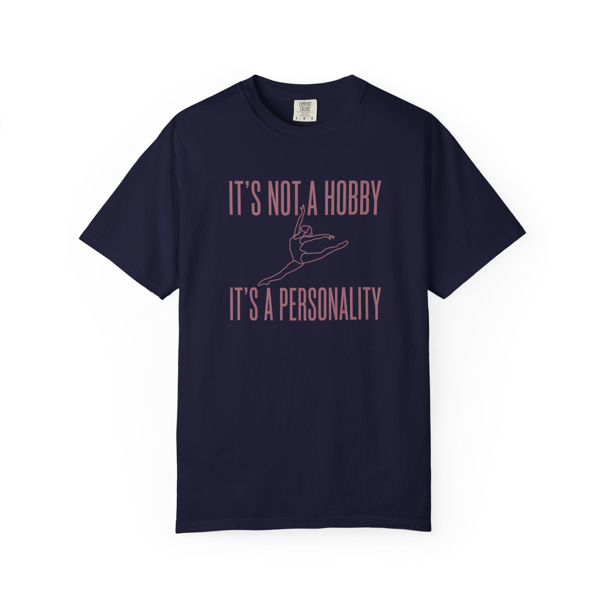 It's Not A Hobby T-Shirt