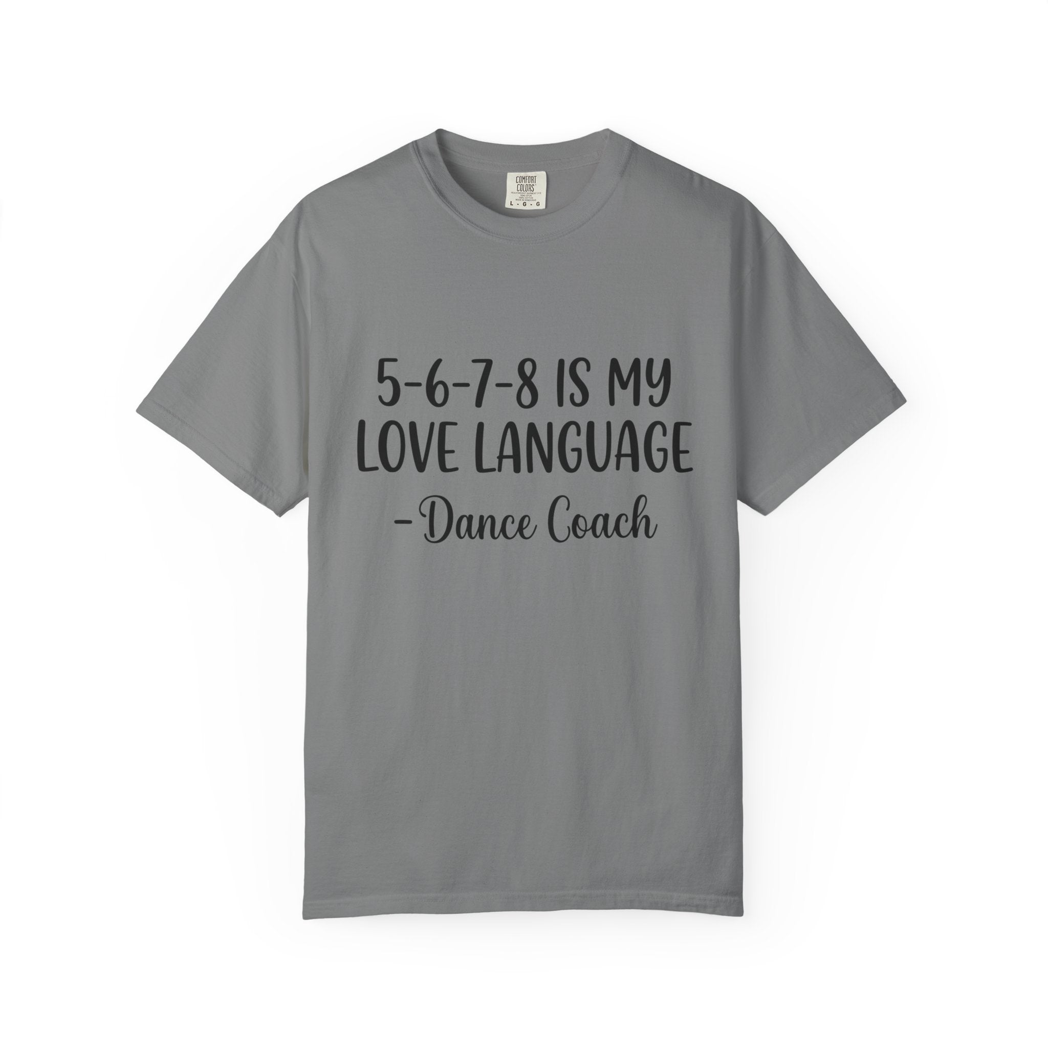 5-6-7-8 Is My Love Language T-Shirt