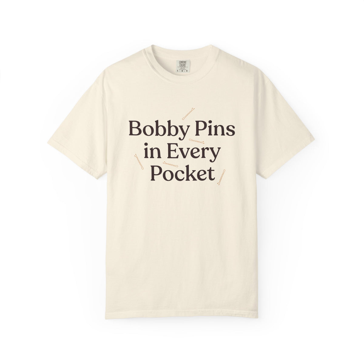 Bobby Pins in Every Pocket T-Shirt