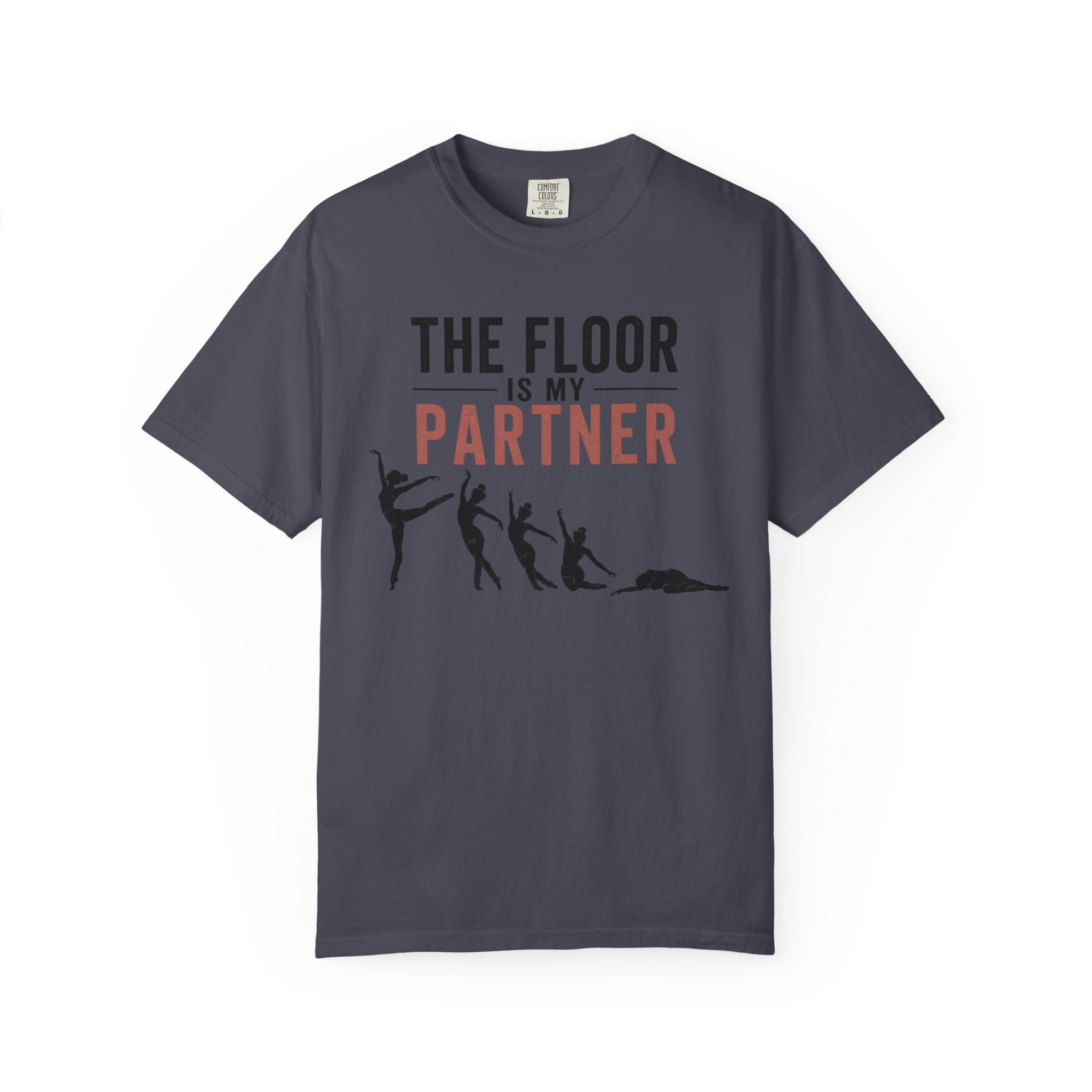 The Floor Is My Partner T-Shirt