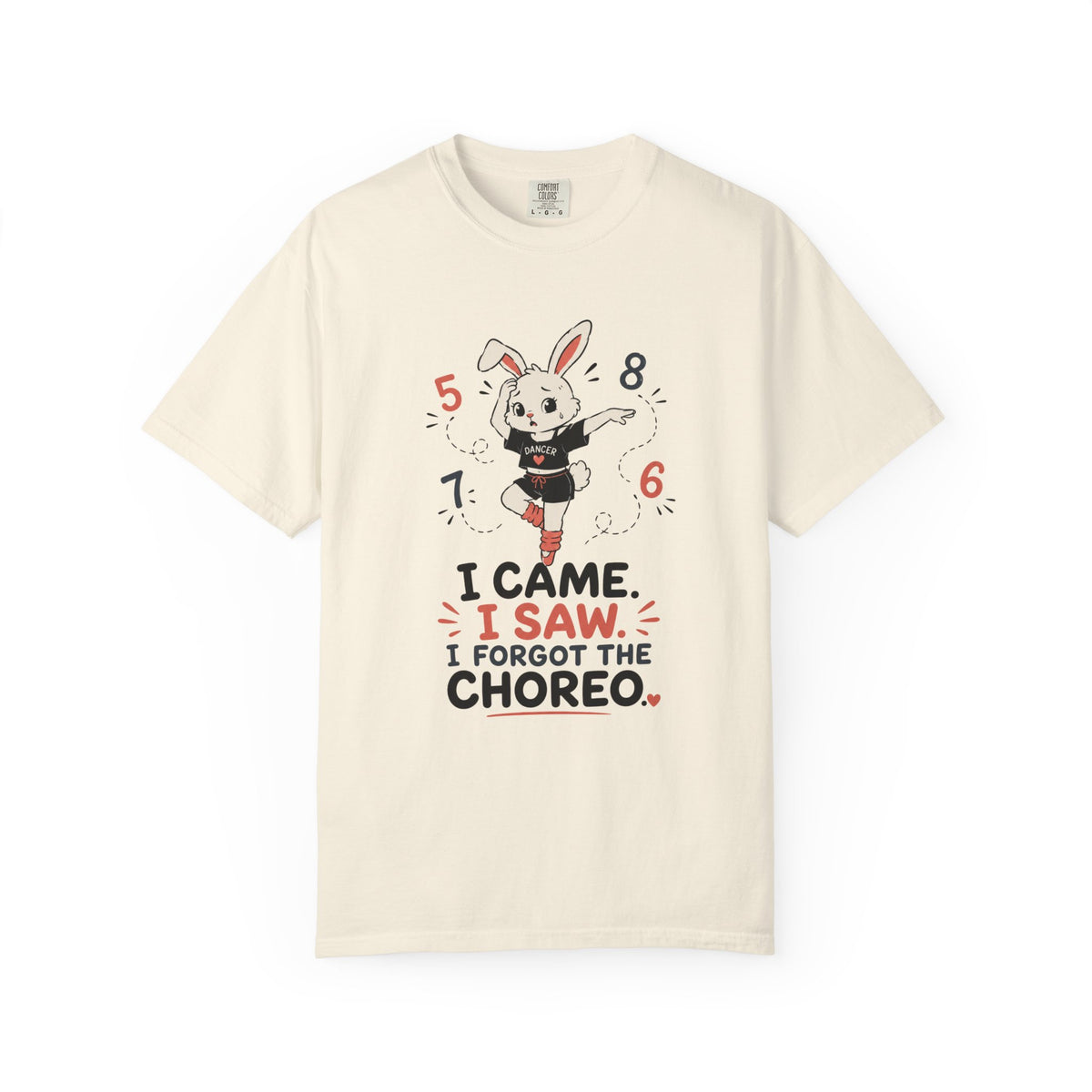 I Came, I Saw, I Forgot The Choreo T-Shirt