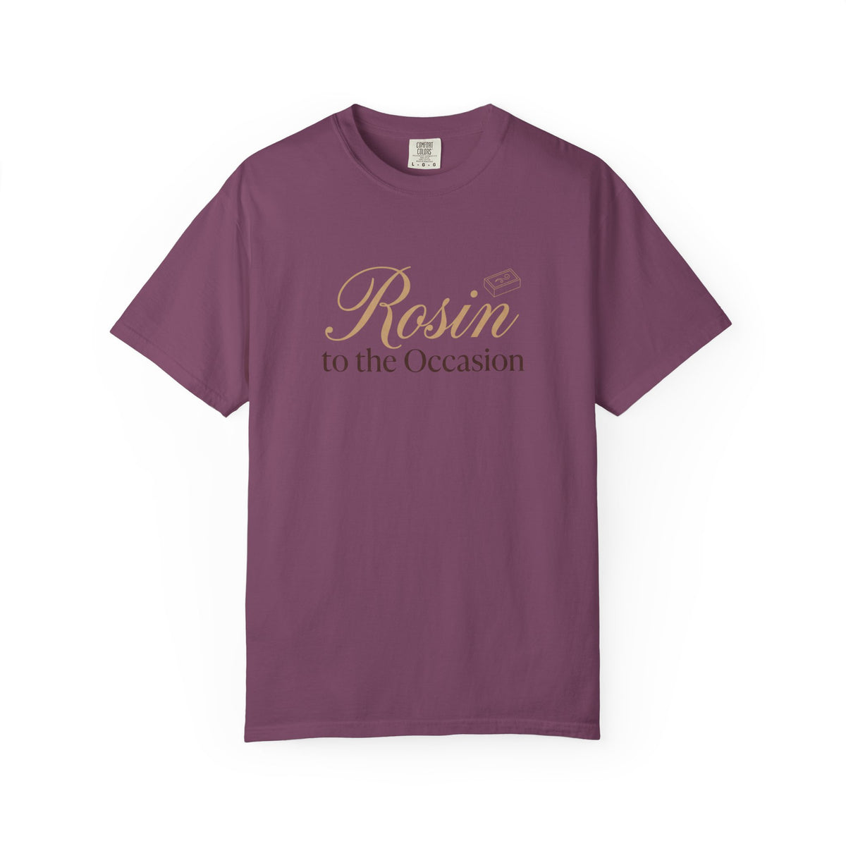 Rosin To The Occasion T-Shirt