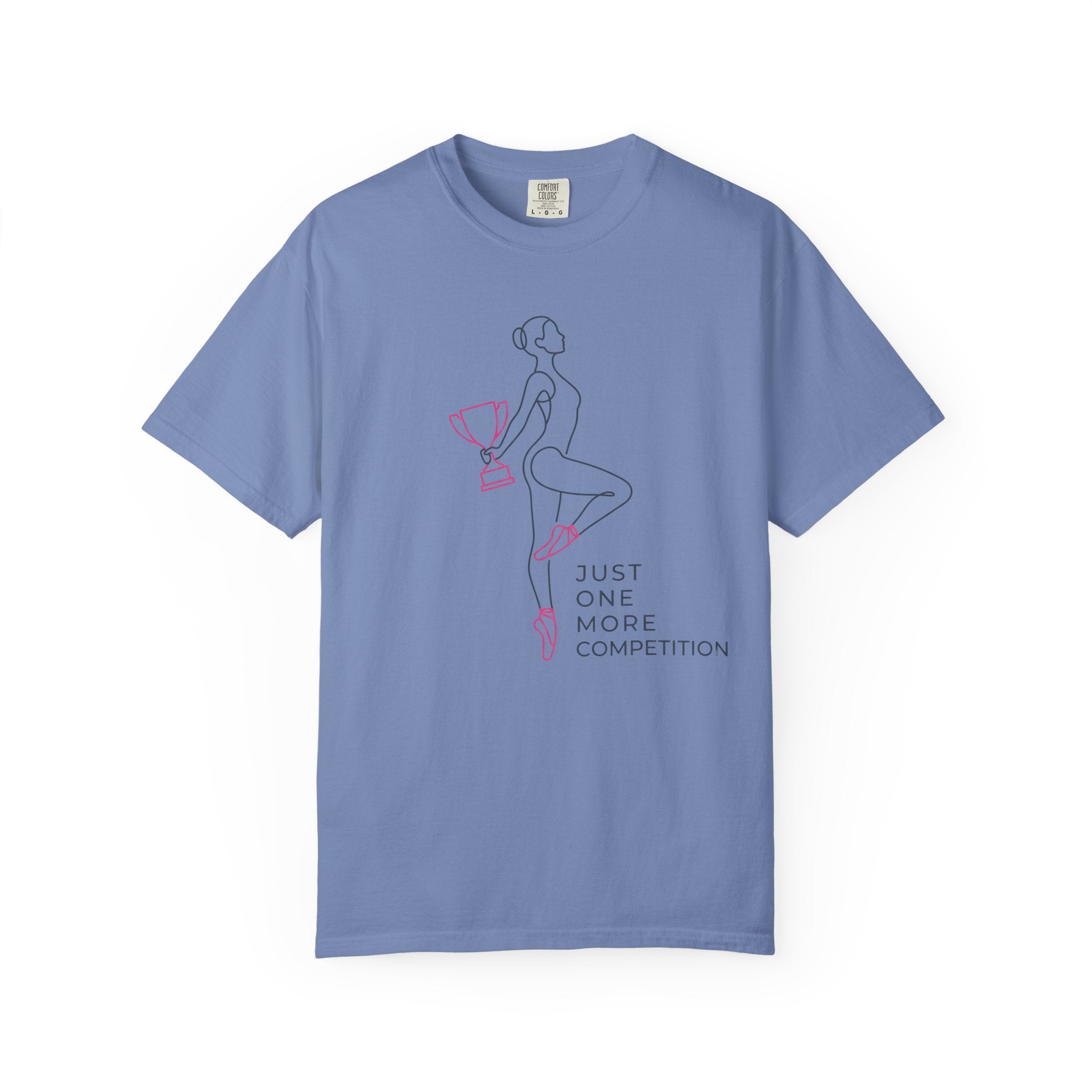 Just One More Competition T-Shirt