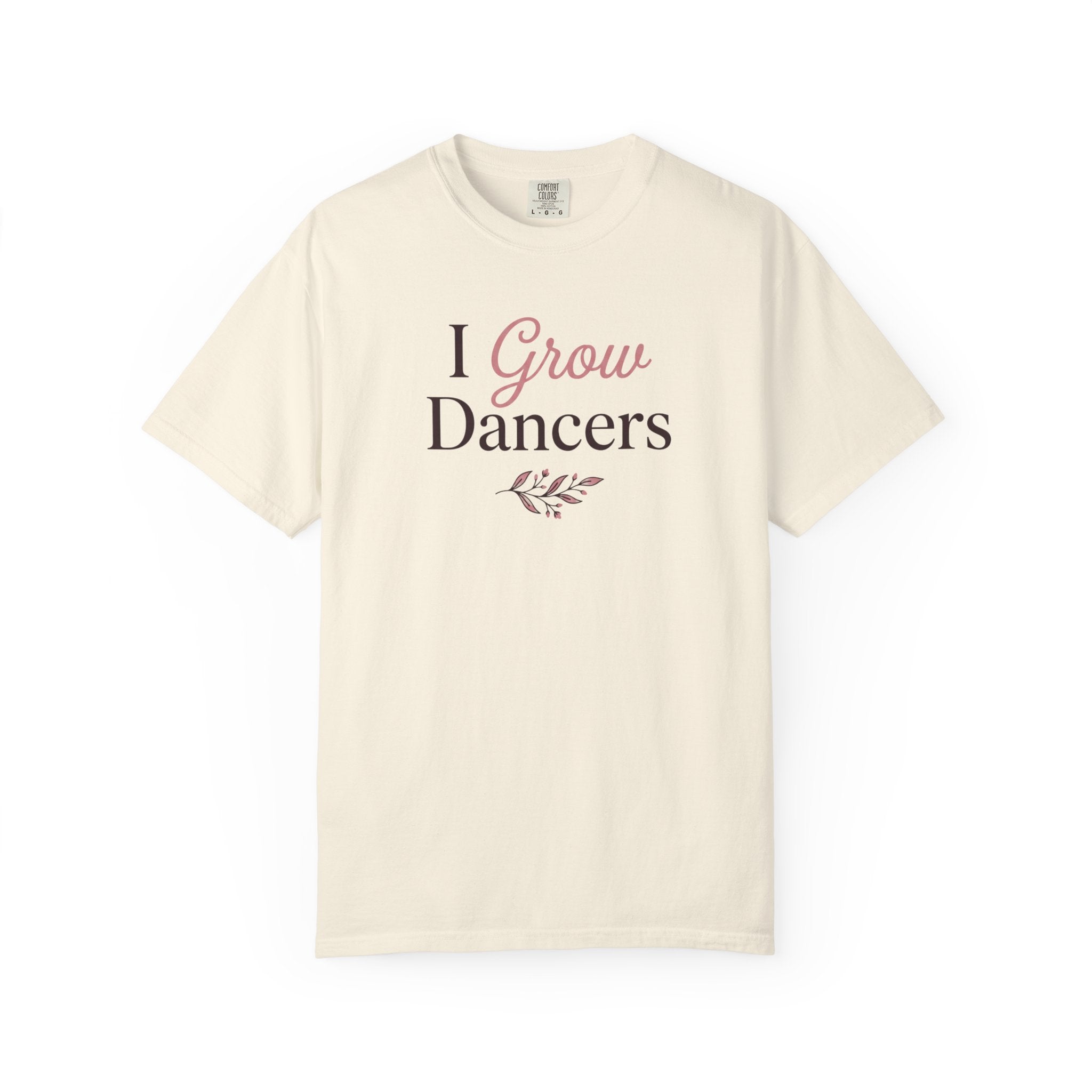 I Grow Dancers T-Shirt