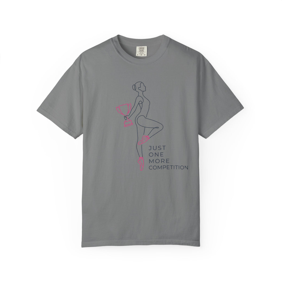 Just One More Competition T-Shirt