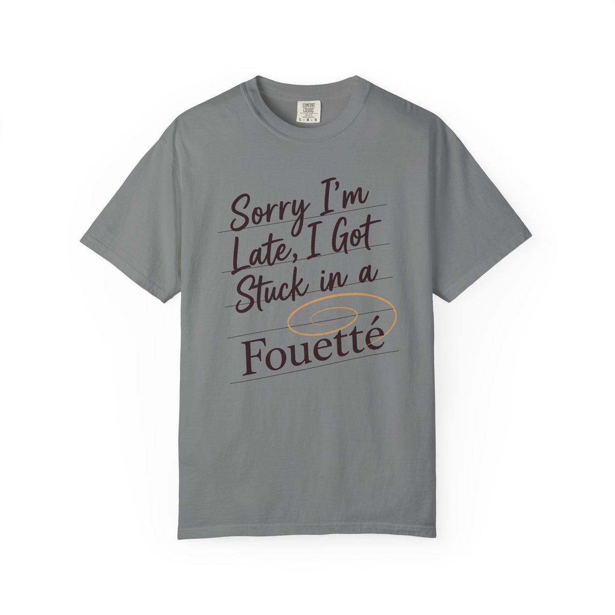 Sorry I'm Late T-Shirt