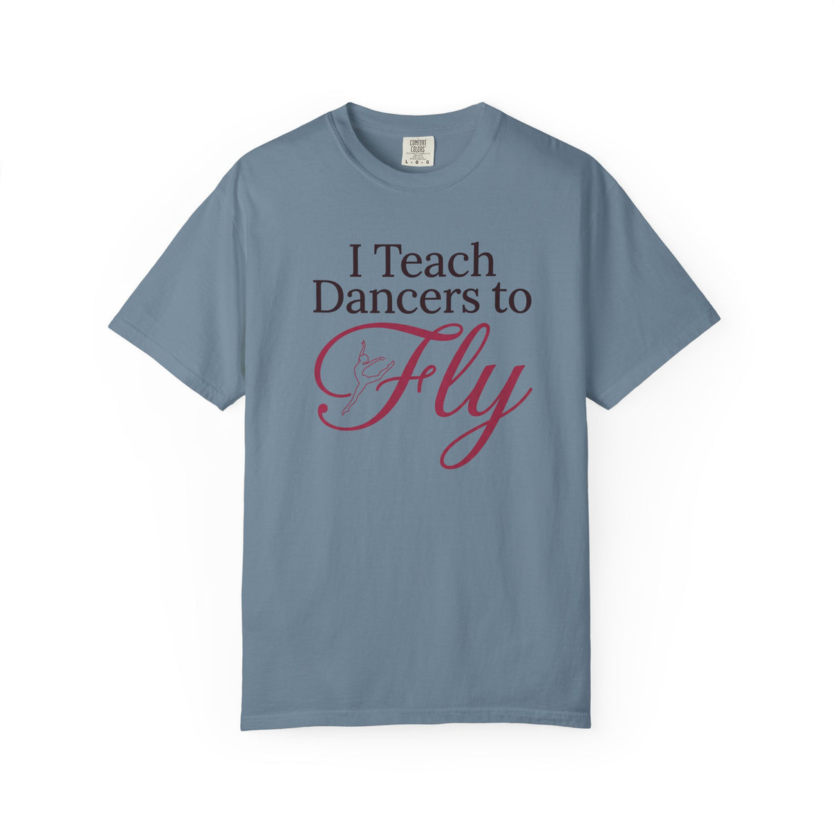 I Teach Dancers How To Fly T-Shirt