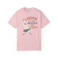 Honk If You Missed The Count T-Shirt