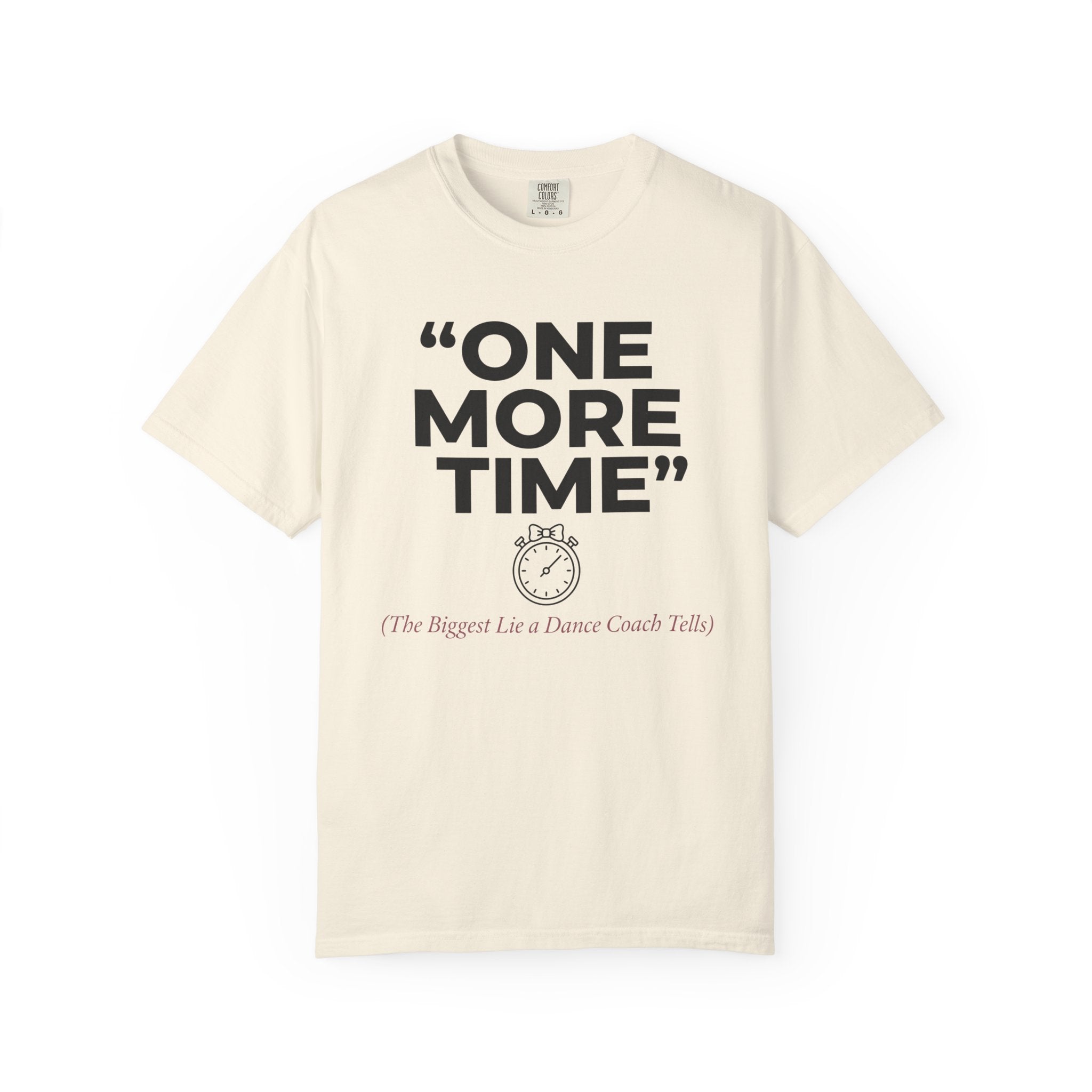 One More Time Lie T-Shirt