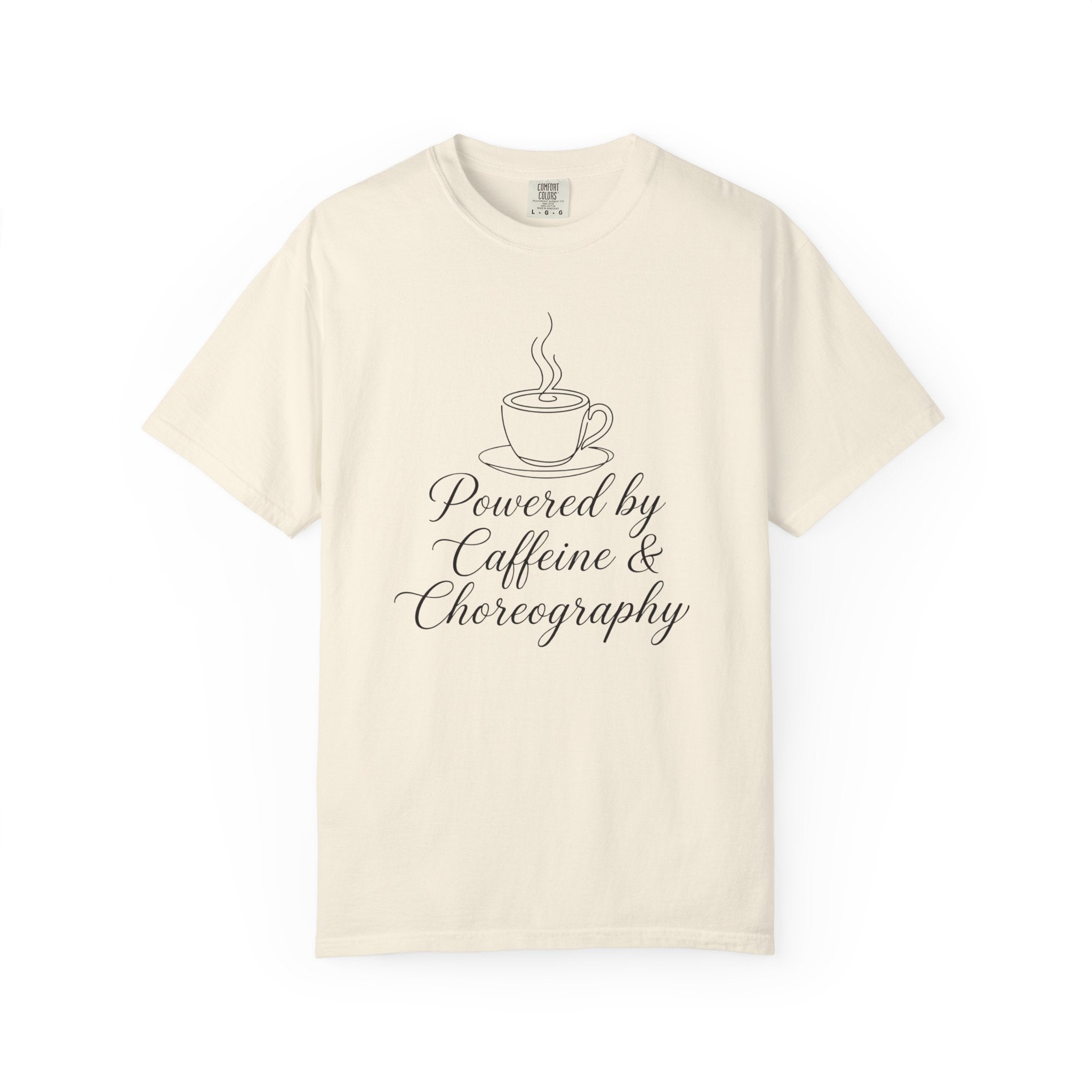 Powered By Caffeine and Choreography T-Shirt