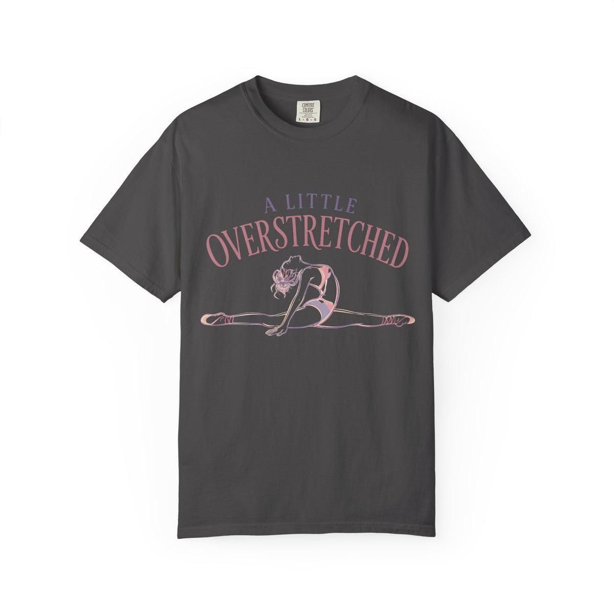 A Little Over Stretched T-Shirt